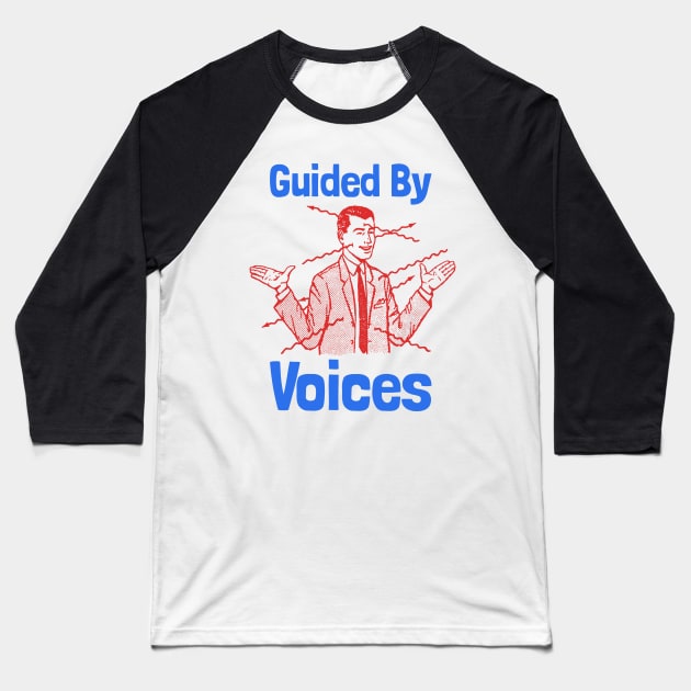 Guided By Voices - Fanmade Baseball T-Shirt by fuzzdevil